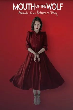 Poster Mouth of the Wolf: Amanda Knox Returns to Italy