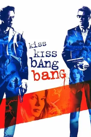 Pelisplus Kiss Kiss Bang Bang (Entre besos y tiros)