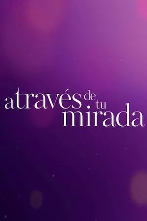 Pelisplus A través de tu mirada