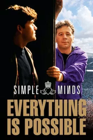 Pelisplus Simple Minds: Everything is Possible