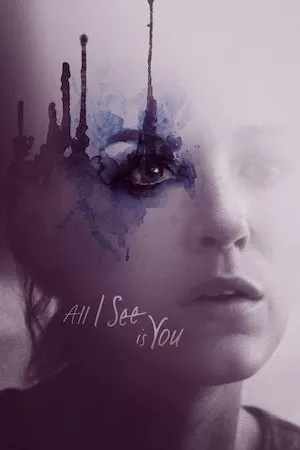 Pelisplus All I See Is You (Dame tus ojos)