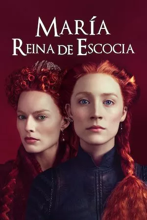 Pelisplus Mary Queen of Scots (Las dos reinas)