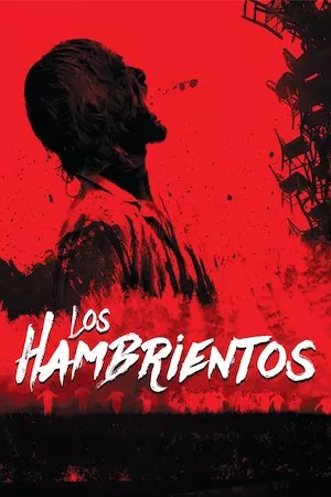 Pelisplus Les affamés (Los hambrientos)