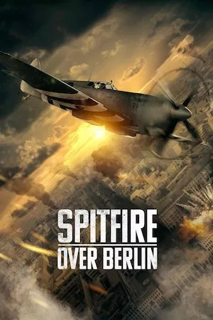 Pelisplus Spitfire Over Berlin