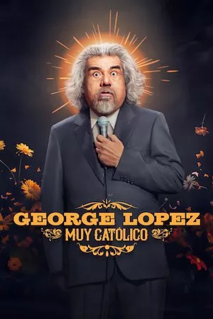 Poster George Lopez: Muy Católico