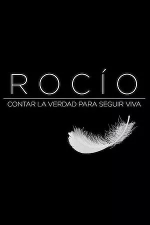 Image Rocío, contar la verdad para seguir viva