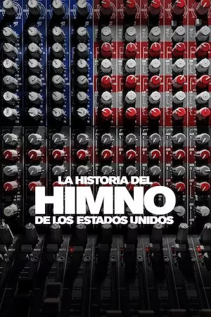 Pelisplus La Historia del Himno de Estados Unidos